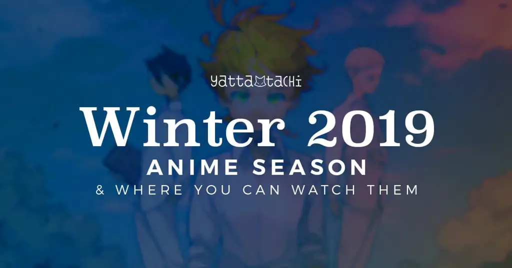 Daftar lengkap anime yang tayang di musim dingin 2019 Jadwal Tayang Anime Musim Dingin 2019